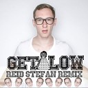 Dillon Francis Dj Snake - Get Low Reidstefan Remix Vocalteknix Edit