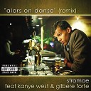 Stromae feat Kanye West Gilbere Forte - Alors On Danse Remix