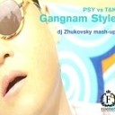 PSY vs T amp K - Gangnam Style DJ Zhukovsky Mash Up