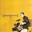 Stanton Moore - I Shall Not Be Moved