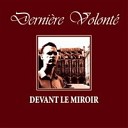 Derniere Volonte - Au Travers Des Lauriers