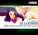 DJ LOOMIS - ELECTRO HOUSE OF LIFE VOL 9 TRACK 02 DIGITAL…