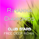 Rihanna Diamonds Club Stars Free Deep remix - Rihanna Diamonds Club Stars Free Deep remix
