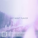 Last Night Flavor - Lost In Time The Calm Project Vocal Version