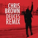 T I feat Chris brown Drake - Deuces remix