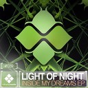 Light Of Night - Inside My Dreams Original Mix