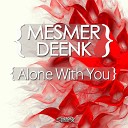 Mesmer - With You Original Mix