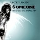 Ascension - Someone Like You Dj Genesis Breaks Mix