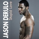 Jason Derulo - Stupid Love Bimbo Jones Radio Edit
