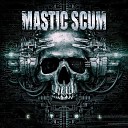 Mastic Scum - I need a spliff