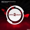 M D Substance - Symphony Original Mix