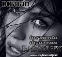 Dorian - La tormenta de arena Dj Eiyei Edit Mix 2K11