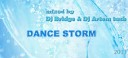 Dj Bridge Dj Artem tach - Track 4 DANCE STORM