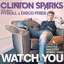 Clinton Sparks feat Pitbull The Disco Fries - Watch You Bombs Away Remix