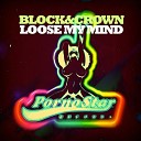 Block Crown - Loose My Mind Beatport Origin