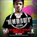 Wes Fif Feat Schife - All We Do Is Get It Prod by Vybe