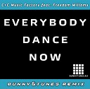 C C Music Factory feat Freedo - Everybody Dance Now Bunny T