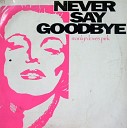 Marilyn Loves Pink - Never Say Goodbye 12 Version
