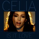 Radio Edit - Celia feat Kaye Styles Is It Love Sahara New Radio 29 11…