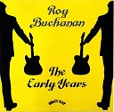 Roy Buchanan - Am I The One