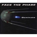 Face The Phase - Dominate Radio Edit