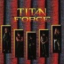 Titan Force - Blaze Of Glory