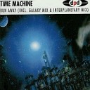 Time Machine - Run Away Galaxy mix