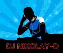 DJ NIKOLAY D - Let It Be The Night Electro Dance Remix 2011