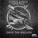 Icarus Rain х Spectric - Drop The Anchor Original Mix