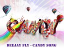 Deejay Fly - Candy Song Extended