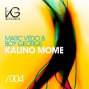 Marc Vedo Boy George Desi Slava - Kalino Mome BOOTIK Remix
