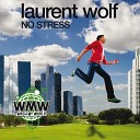 Laurent Wolf - No Stress Jeremy Hills Remix