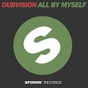 DubVision - All By Myself Radio Edit
