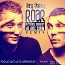 09 Katy Perry - Roar DJ Denis Shmelev DJ Alex Serov Remix