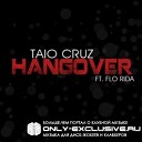 Taio Cruz - Hangover ft Flo Rida Dany Lorence Vs Zazza…