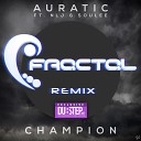 Champion by Auratic ft None Like Joshua - Fractal Dubstep