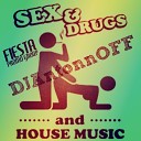 DJ AntonnOFF - Sex Drugs and House Music 9 Fiesta Promo