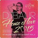 DJ Baur - House Of Love 2015 Track 03