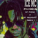 Ice MC - Its A Rainy Day DJ Pikus DJ Garunoff Extended…