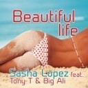 Sasha Lopez Feat Tony T - Beautiful Life Fatrix Remix
