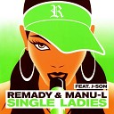 Remady Manu L Ft J Son - Single ladies Timmokk Remix