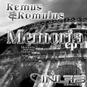ROMULUS REMUS - Memoria Original Mix