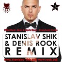 Pitbull feat Akon David Rush - Everybody Fucks Stanislav Shik Denis Rook…