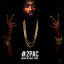 2Pac - 2Pac Us feat Big Syke MC Ren and Lil Reese