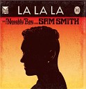 Naughty Boy feat Sam Smith - La La La James Egbert Remix AGRMusic