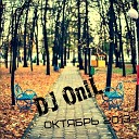 DJ OniL - Track 4 Осенний Хит Октябрь…