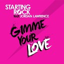 Starting Rock - Gimme Your Love Remix Extended