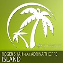 Roger Shah Adrina Thorpe - Island feat Adrina Thorpe Radio Edit