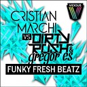 Cristian Marchi vs Dirty Rush amp Gregor S - Funky Fresh Beatz Original Mix