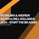 Jinx amp Bayer ft Matt Lange vs Will Holland ft… - Start The Six Again Juventa Mashup
